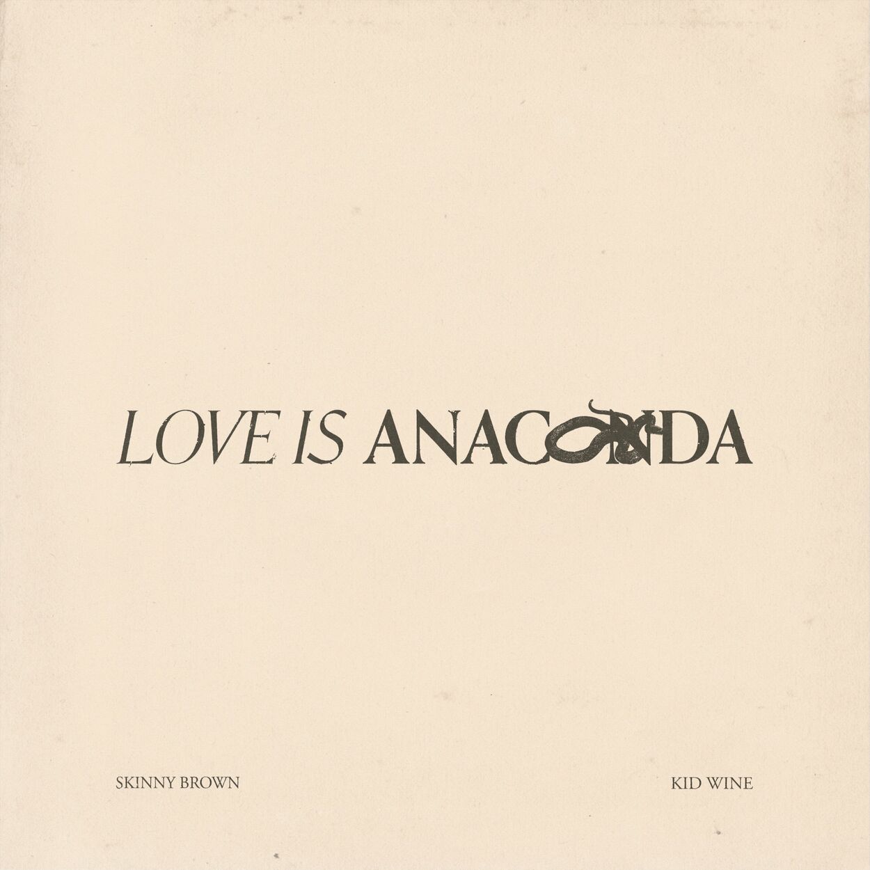 Skinny Brown – Love Is Anaconda – Single