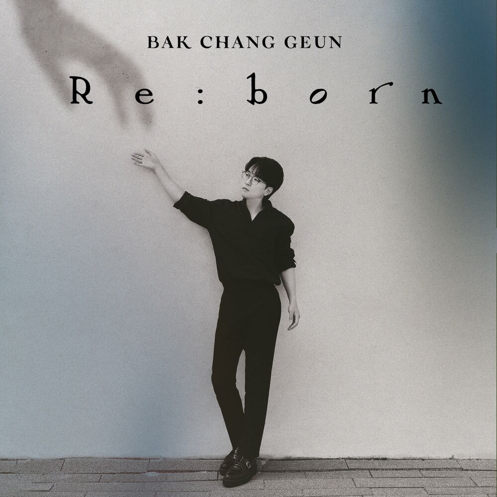 Bak Chang Geun – Re:born – EP
