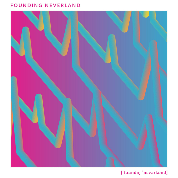 Founding Neverland - Founding Neverland [EP] (2018)
