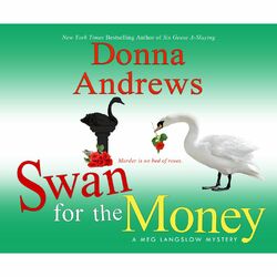 Swan for the Money - A Meg Langslow Mystery 11 (Unabridged)