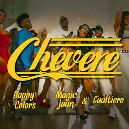 Happy Colors Chevere Remix Lyrics And Songs Deezer