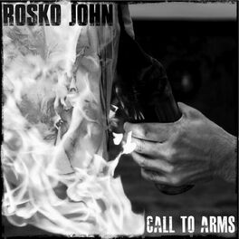 Rosko John Call To Arms Lyrics And Songs Deezer