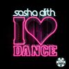 DITH Sasha - I Love Dance