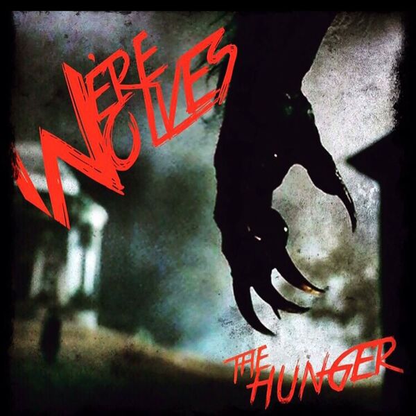 We're Wolves - The Hunger [EP] (2018)