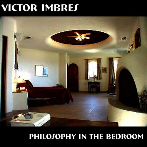 Victor Imbres Philosophy In The Bedroom Musikstreaming