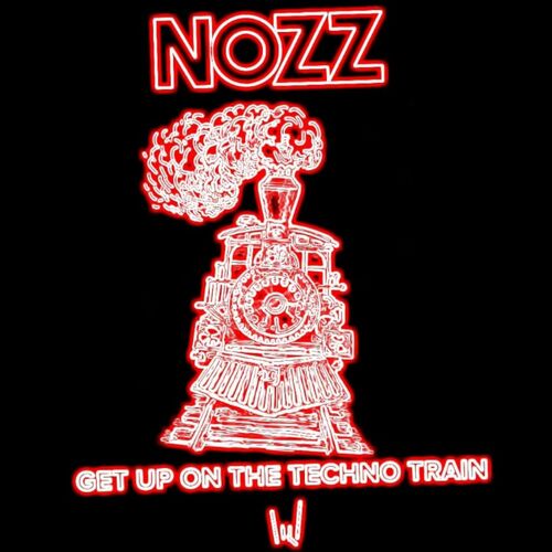  NOZZ - Get Up On The Techno Train (2024) 