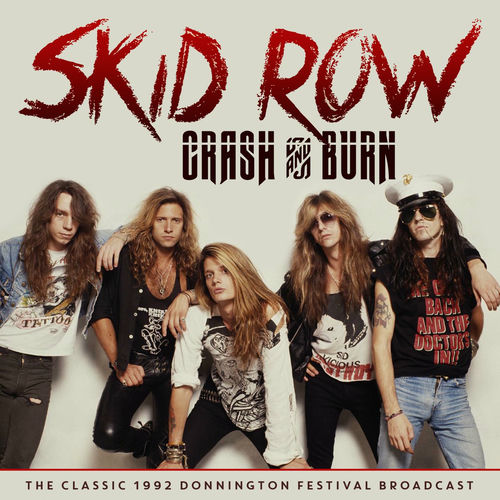 Crash and Burn (Live 1992) by Skid Row Musicboard