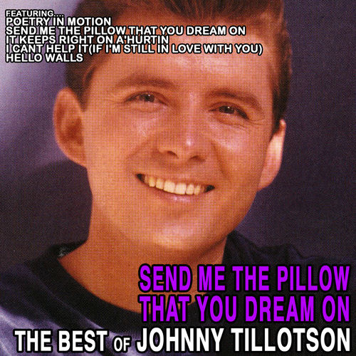 Johnny Tillotson Send Me The Pillow That You Dream On The Best