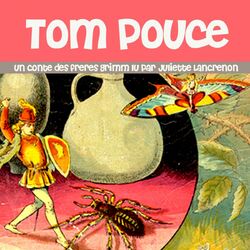 Tom Pouce (Un conte des frères Grimm)