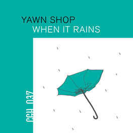 Yawn Shop When It Rains Lyrics And Songs Deezer You made yourself a bed at the bottom of the blackest hole and convinced yourself that it's not the reason you don't see the. deezer