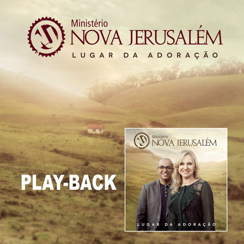 Ministerio Nova Jerusalem Lugar Da Adoracao Playback Music Streaming Listen On Deezer deezer