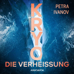 KRYO – Die Verheißung (Thriller. Die KRYO-Trilogie I)