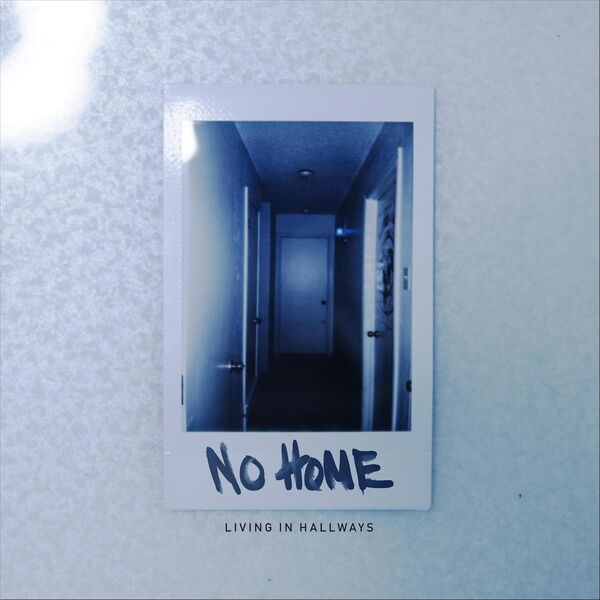 No Home - Living in Hallways [EP] (2019)