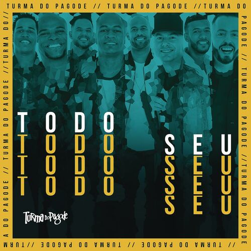 CD Todo Seu – Turma do Pagode download