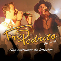 Fred e Pedrito – Nas Estradas Do Interior (Ao Vivo) 2008 CD Completo