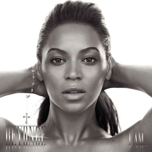 I AM...SASHA FIERCE - Beyoncé