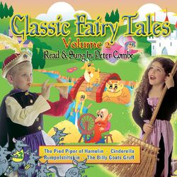 Classic Fairy Tales – Read And Sung By Peter Combe – Volume 2