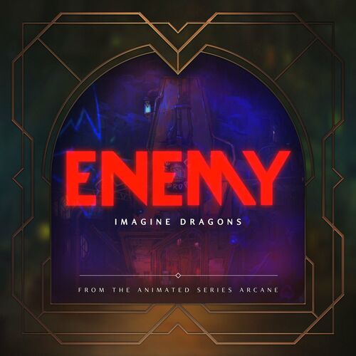 Enemy (from the series Arcane League of Legends) - Imagine Dragons