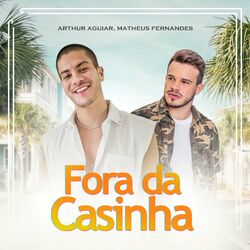 CD Arthur Aguiar e Matheus Fernandes – Fora da Casinha (2022)