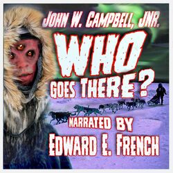 Who Goes There? (Unabridged)