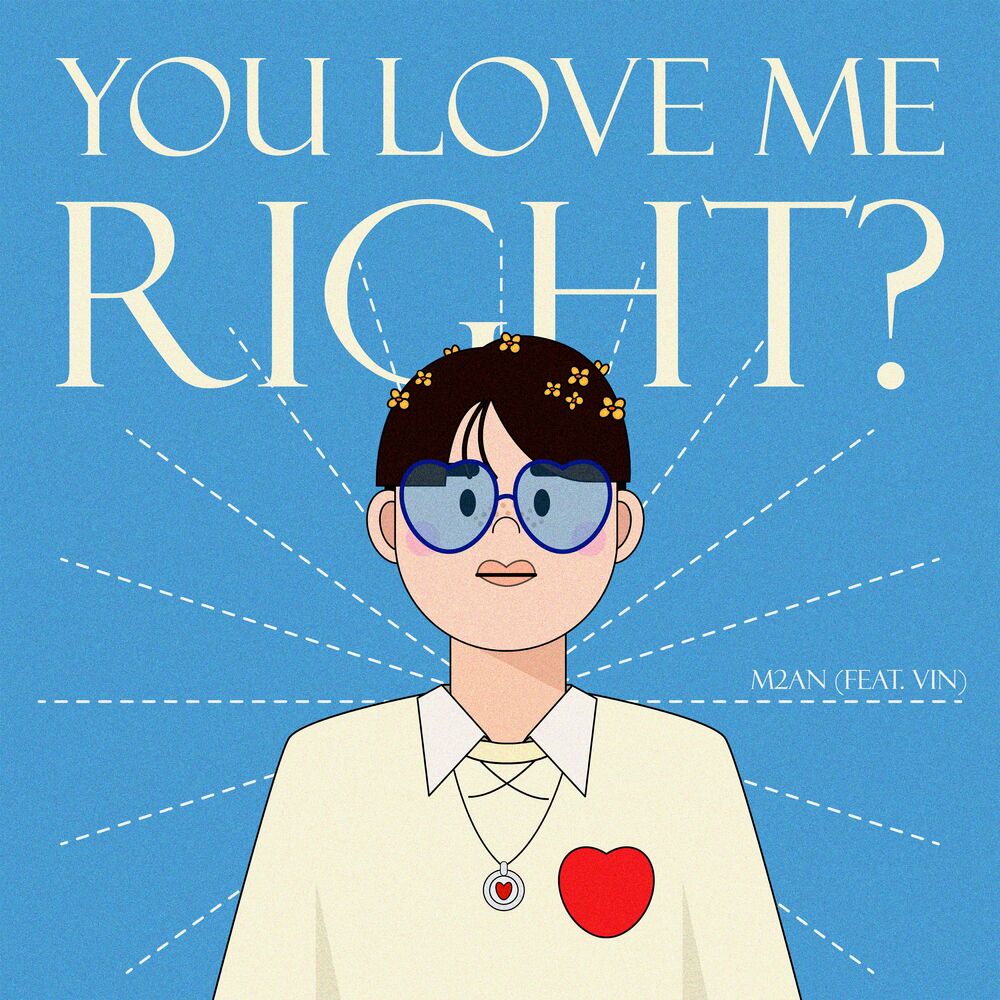 M2AN – You Love Me Right? – Single