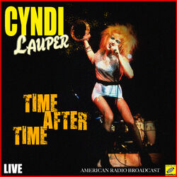 Download Cyndi Lauper - Time After Time (Live) 2019