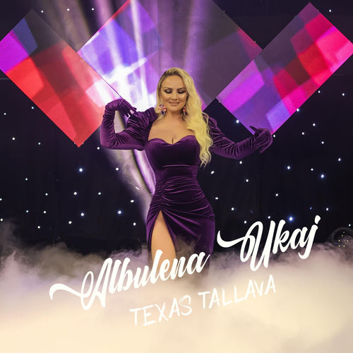 Albulena Ukaj Texas Tallava Lyrics And Songs Deezer deezer