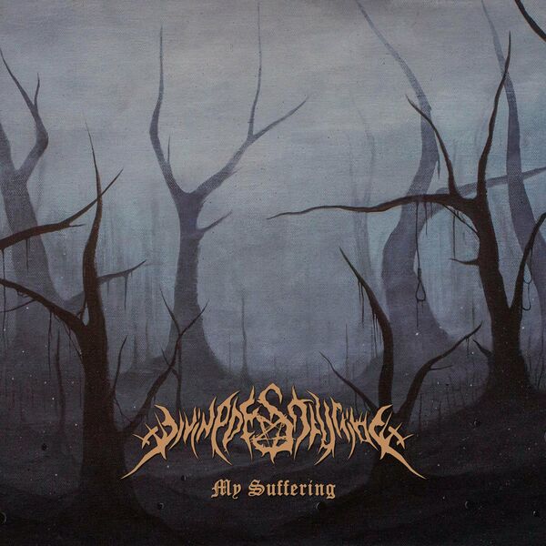 Divine Destruction - My Suffering [EP] (2021)