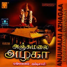 Pushpavanam Kuppuswamy Anjumalai Azhagaa Lyrics And Songs Deezer pushpavanam kuppuswamy anjumalai