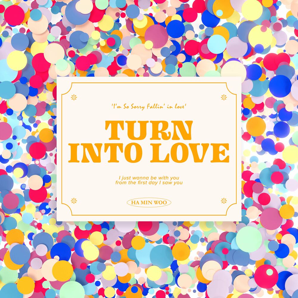 Ha Min Woo – TURN INTO LOVE – Single