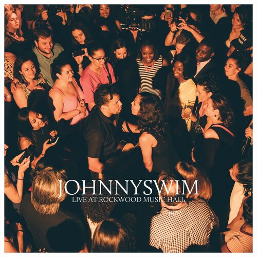 JOHNNYSWIM - Songs With Strangers Lyrics and Tracklist