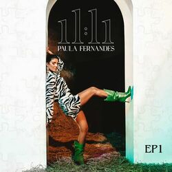 Paula Fernandes – 11:11 (EP 1) 2022 CD Completo