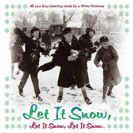 Various Artists Let It Snow Let It Snow Let It Snow Lyrics And Songs Deezer