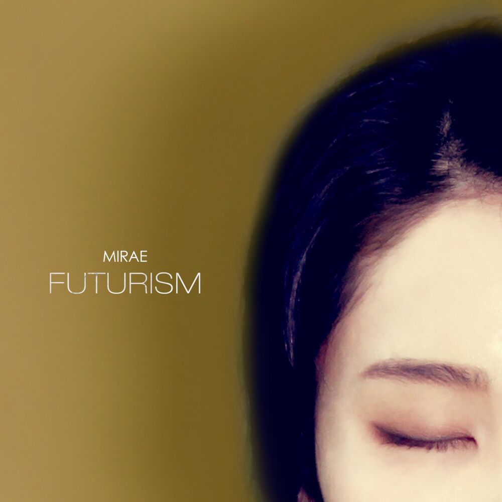 MIRAE – Futurism – EP