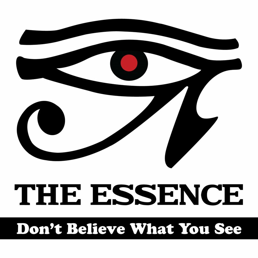 The Essence – Don`t Believe What You See – EP