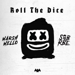 Marshmello Sob X Rbe Roll The Dice Listen With Lyrics Deezer