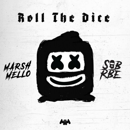 Roll The Dice - Marshmello, SOB X RBE