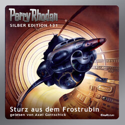 Sturz aus dem Frostrubin - Perry Rhodan - Silber Edition 131 (Ungekürzt) Audiobook