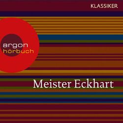 Meister Eckhart - Vom edlen Menschen (Feature)