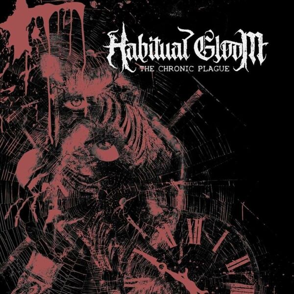 Habitual Gloom - The Chronic Plague [EP] (2020)