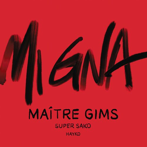 Mi Gna (feat. Hayko) (Maître Gims Remix) - Maître Gims