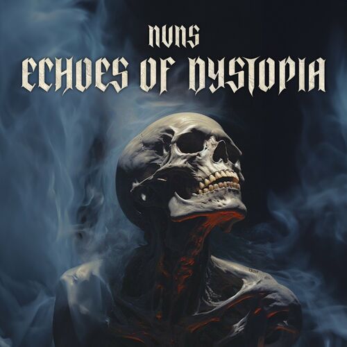  Nvns - Echoes Of Dystopia (2024) 