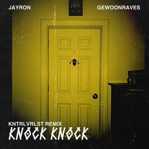  KNTRLVRLST And Jayron - Knock Knock (KNTRLVRLST Remix) (2024) 