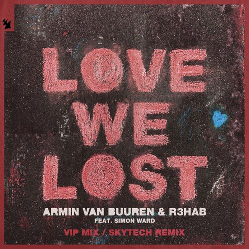 Love We Lost (VIP Mix / Skytech Remix) - Armin van Buuren