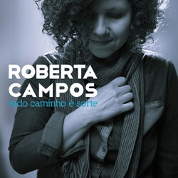 Download Roberta Campos - Todo Caminho É Sorte 2015