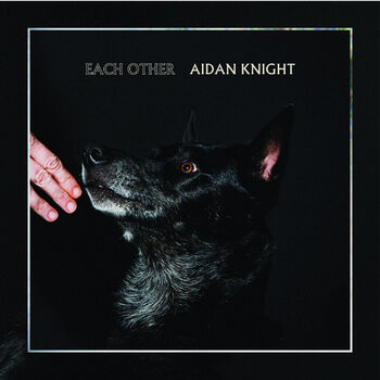 Aidan Knight What Light Never Goes Dim Listen With Lyrics Deezer