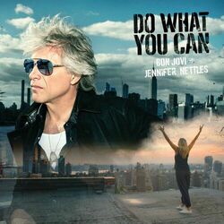 Música Do What You Can - Bon Jovi (Com Jennifer Nettles) (2020) 