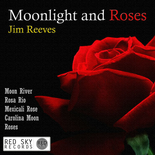 Jim Reeves Moonlight And Roses Digitally Remastered Music