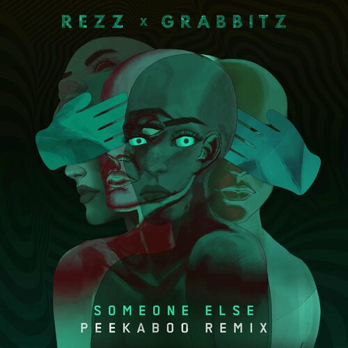 Someone Else (PEEKABOO Remix) - Rezz