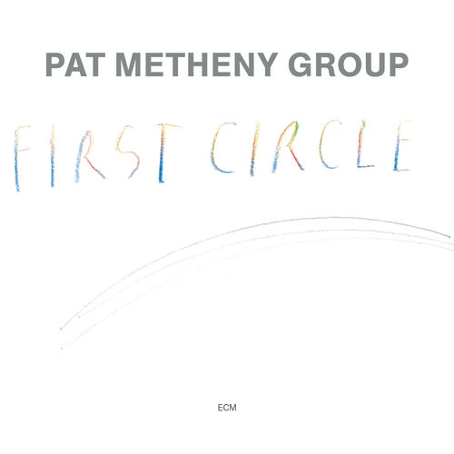 First Circle by Pat Metheny
